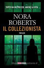Ebook Il collezionista di Nora Roberts edito da TimeCrime