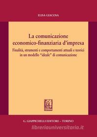 Ebook La comunicazione economico-finanziaria d'impresa di Elisa Giacosa edito da Giappichelli Editore