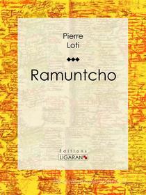 Ebook Ramuntcho di Pierre Loti, Ligaran edito da Ligaran