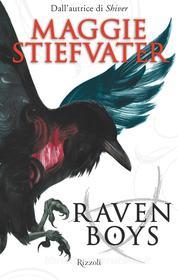 Ebook Raven Boys di Stiefvater Maggie edito da Rizzoli