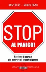 Ebook Stop al panico! di Gaia Vincenzi, Monica Torno edito da Dissensi Edizioni