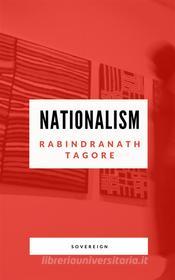 Ebook Nationalism di Rabindranath Tagore edito da Interactive Media