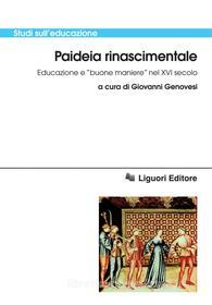 Ebook Paideia rinascimentale di Giovanni Genovesi edito da Liguori Editore