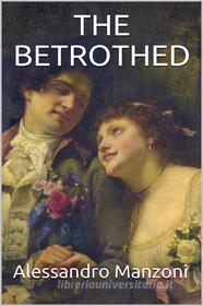 Ebook The Betrothed di Alessandro Manzoni edito da Youcanprint