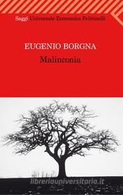 Ebook Malinconia di Eugenio Borgna edito da Feltrinelli Editore