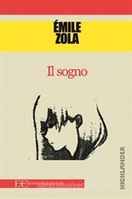 Ebook Il sogno di Emile Zola edito da Edizioni Clandestine