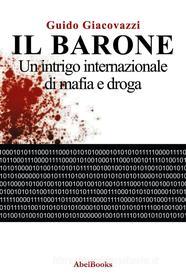 Ebook Il Barone di Guido Giacovazzi edito da Abel Books