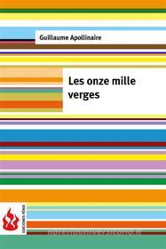 Ebook Les onze mille verges (low cost) Édition limitée di Guillaume Apollinaire edito da Guillaume Apollinaire