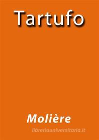 Ebook Tartufo di Molière edito da Molière