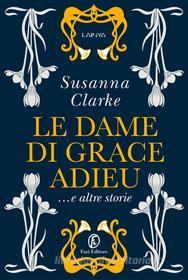Ebook Le dame di Grace Adieu e altre storie di Susanna Clarke edito da Fazi Editore