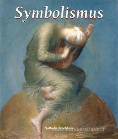 Ebook Symbolismus di Nathalia Brodskaya edito da Parkstone International