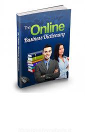 Ebook The Online Business Dictionary di Ouvrage Collectif edito da Ouvrage Collectif