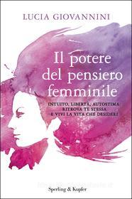 Ebook Il potere del pensiero femminile di Giovannini Lucia edito da Sperling & Kupfer