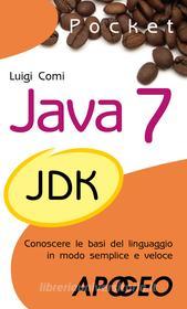 Ebook Java 7 Pocket di Luigi Comi edito da Apogeo