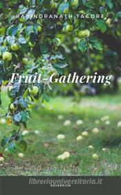 Libro Ebook Fruit-Gathering di Rabindranath Tagore di Interactive Media