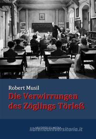 Ebook Die Verwirrungen des Zöglings Törleß di Robert Musil edito da aristoteles