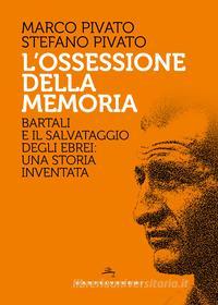 Ebook L' L'Ossessione della memoria di Stefano Pivato, Marco Pivato edito da Castelvecchi