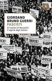 Ebook Fascisti di Guerri Giordano Bruno edito da Mondadori