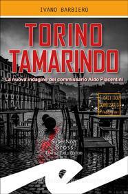 Ebook Torino tamarindo di Ivano Barbiero edito da Fratelli Frilli Editori