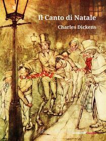 Ebook Canto di Natale di Charles Dickens edito da Ali Ribelli Edizioni