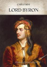 Ebook Lord Byron di Carlo Bini edito da Edizioni Aurora Boreale