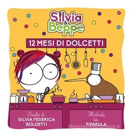 Ebook Silvia & Beppe - 12 mesi di dolcetti di Silvia Federica boldetti edito da Youcanprint