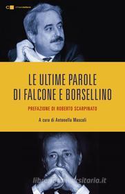 Ebook Le ultime parole di Falcone e Borsellino di Giovanni Falcone, Paolo Borsellino edito da Chiarelettere