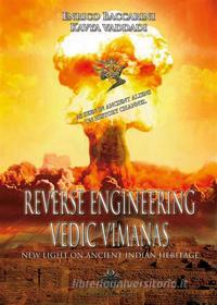 Ebook Reverse Engineering Vedic Vimanas di Enrico Baccarini and Kavya Vaddadi edito da Enrico Baccarini