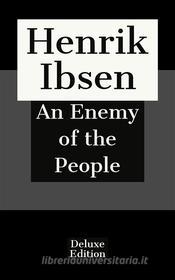 Ebook An Enemy of the People di Henrik Ibsen edito da Javier Pozoo S