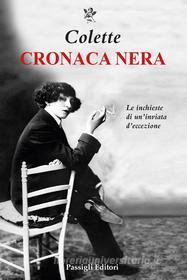 Ebook Cronaca nera di Colette edito da Passigli Editori