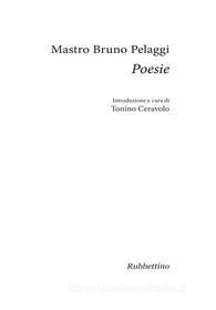 Ebook Poesie di Mastro Bruno Pelaggi edito da Rubbettino Editore