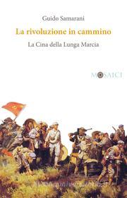 Ebook La Rivoluzione in cammino di Guido Samarani edito da Carocci Editore