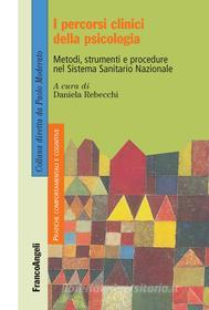 Ebook I percorsi clinici della psicologia di AA. VV. edito da Franco Angeli Edizioni