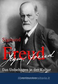 Ebook Das Unbehagen in der Kultur di Sigmund Freud edito da aristoteles