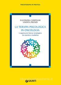 Ebook La terapia psicologica in oncologia di Campolmi Eleonora, Prendi Lindita edito da Giunti Psychometrics