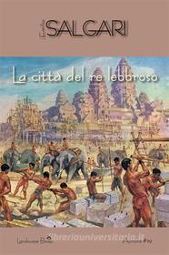 Ebook La città del Re lebbroso di Emilio Salgari edito da Landscape Books
