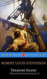 Ebook Treasure Island (Dream Classics) di Robert Louis Stevenson, Dream Classics edito da Adrien Devret