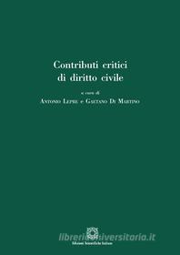 Ebook Contributi critici di diritto civile di Antonio Lepre, Di Martino Gaetano edito da Edizioni Scientifiche Italiane - ESI