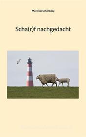 Ebook Scha(r)f nachgedacht di Matthias Schönberg edito da Books on Demand