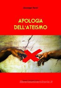 Ebook Apologia dell'ateismo di Giuseppe Rensi edito da Tiemme Edizioni Digitali
