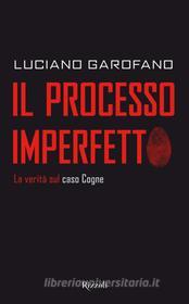 Ebook Il processo imperfetto di Garofano Luciano edito da Rizzoli
