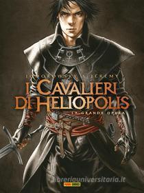 Ebook I Cavalieri di Heliopolis - La grande opera di Alejandro Jodorowsky, Jérémy edito da Panini Spa - Socio Unico