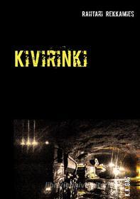 Ebook Kivirinki di Rahtari Rekkamies, K.K. Gas edito da Books on Demand