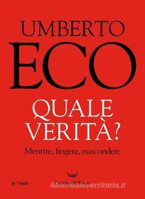 Ebook Quale verità? di Umberto Eco edito da La nave di Teseo