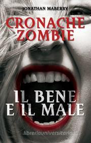 Ebook Cronache Zombie 2: Il Bene e il Male di Maberry Jonathan edito da Multiplayer.it Edizioni