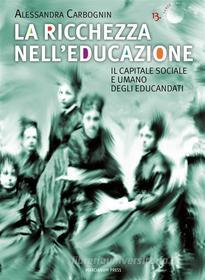 Ebook La ricchezza nell’educazione di Alessandra Carbognin edito da Marcianum Press