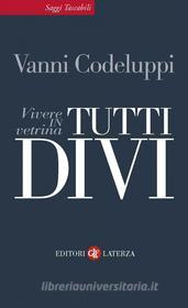 Ebook Tutti divi di Vanni Codeluppi edito da Editori Laterza