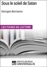 Ebook Sous le soleil de Satan de Georges Bernanos di Encyclopaedia Universalis edito da Encyclopaedia Universalis