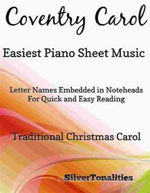 Ebook Coventry Carol Easiest Piano Sheet Music di Silvertonalities edito da SilverTonalities