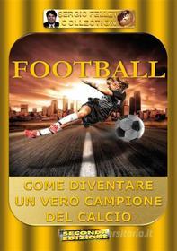 Ebook Football di Sergio Felleti edito da Youcanprint